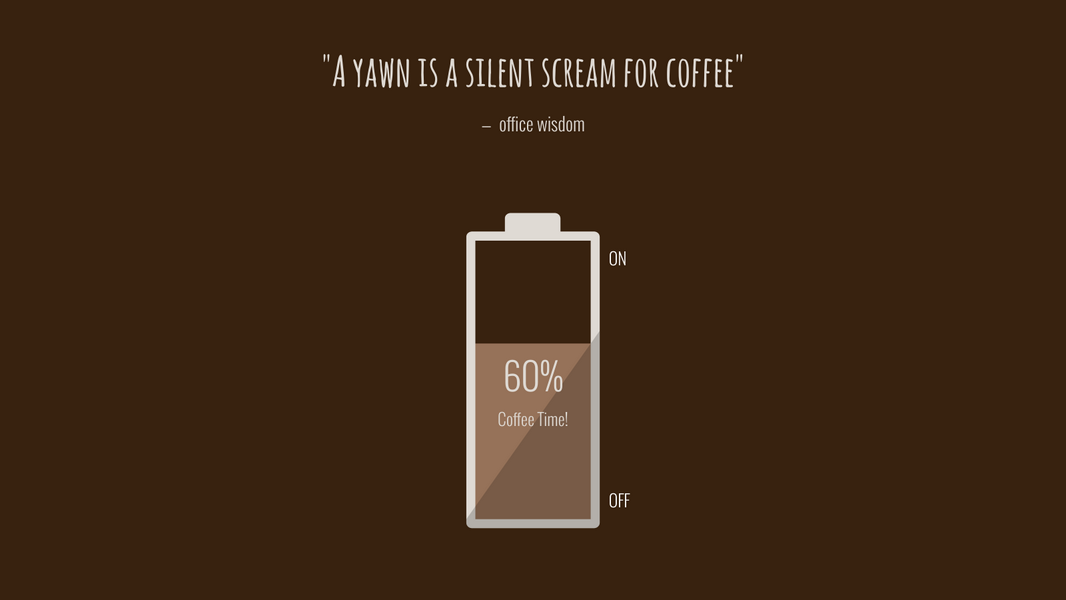 A Yawn Is A Silent Scream For Coffee Big example: A Yawn Is A Silent Scream For Coffee